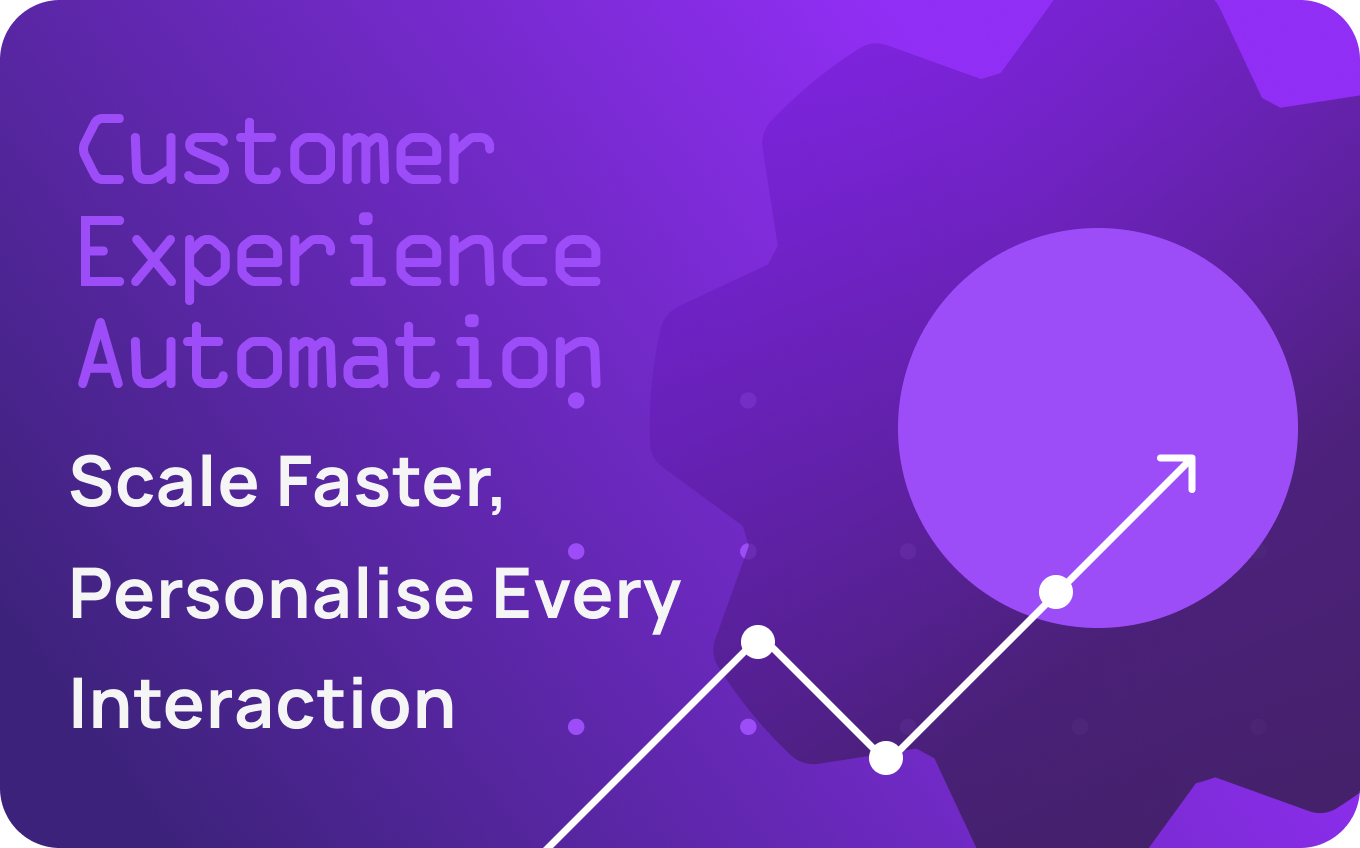 Customer Experience Automation in 2026: Personalise Every Interaction