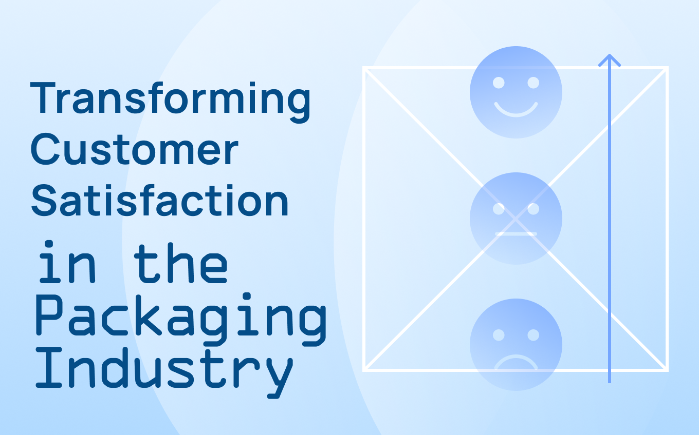 Transforming Customer Satisfaction in the Packaging Industry