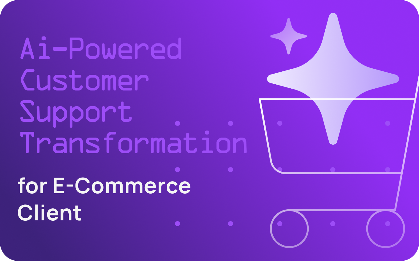AI-Powered Customer Support Transformation for E-Commerce Client
