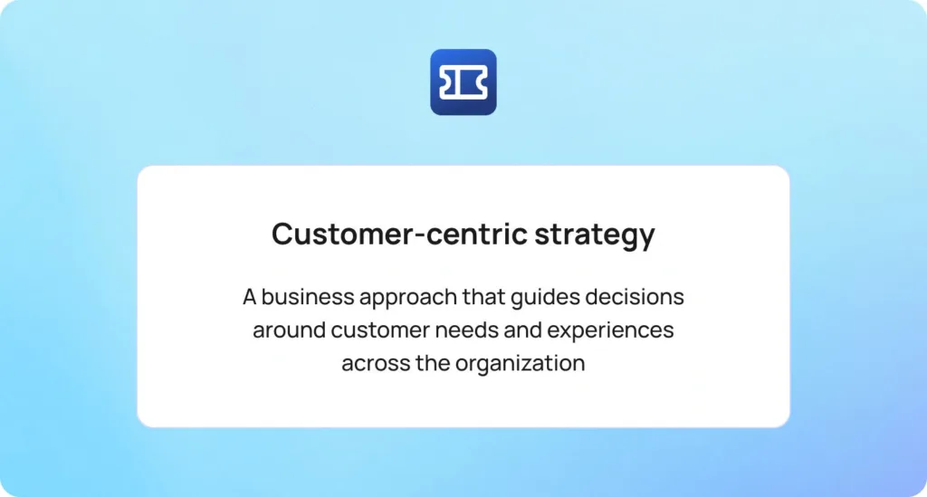 What Is a Customer Centric Strategy?