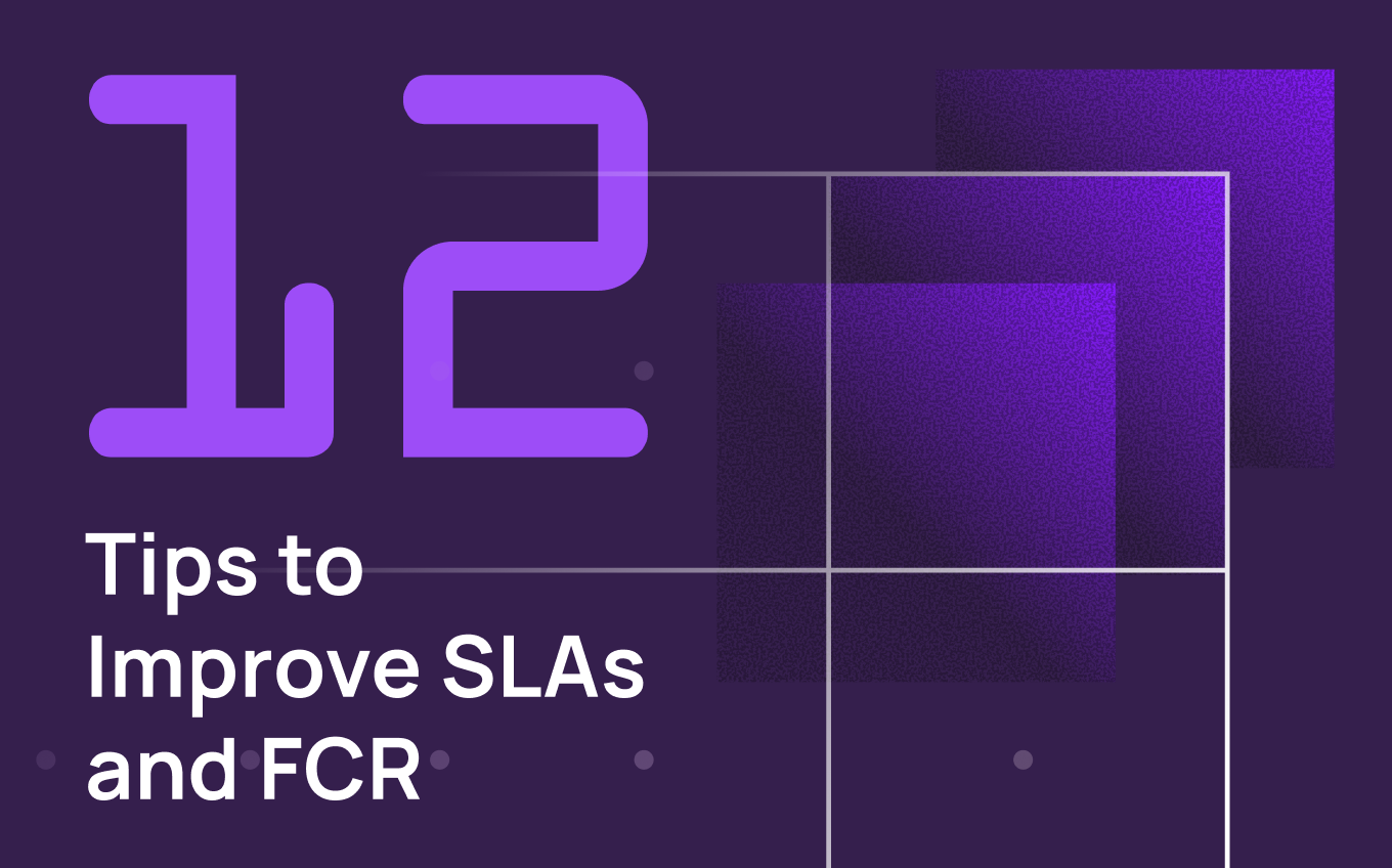 12 Customer Service Analytics Tips to Improve SLAs and FCR