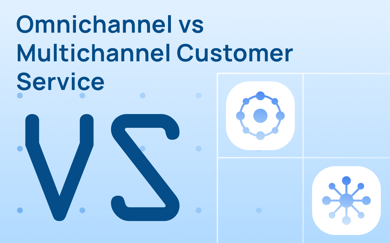 Omnichannel vs Multichannel Customer Service: 2026 Guide
