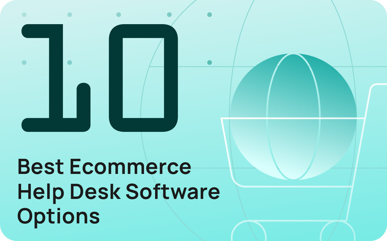 10 Best Ecommerce Help Desk Software Options in 2026