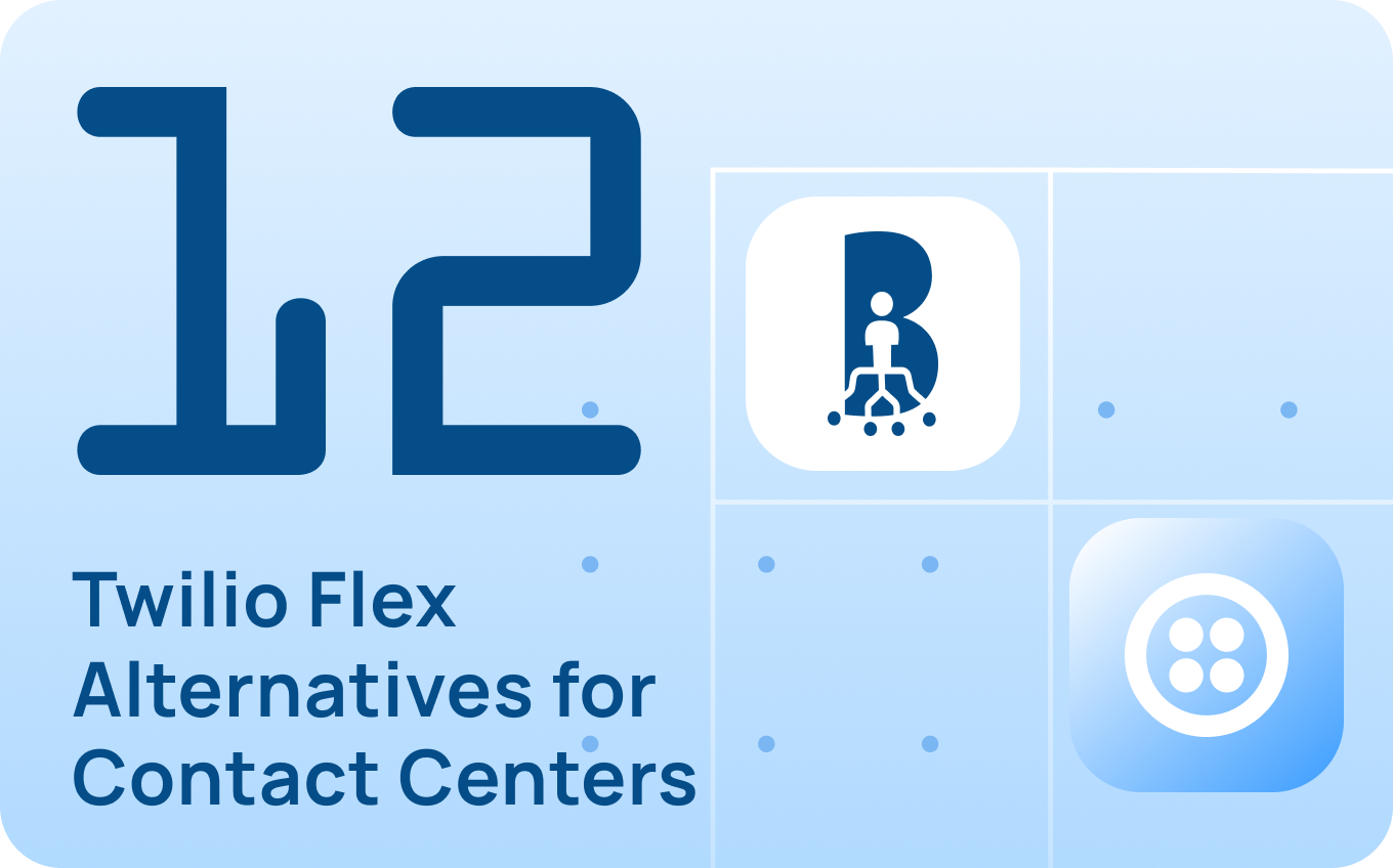 12 Twilio Flex Alternatives for Contact Centers to Consider in 2026