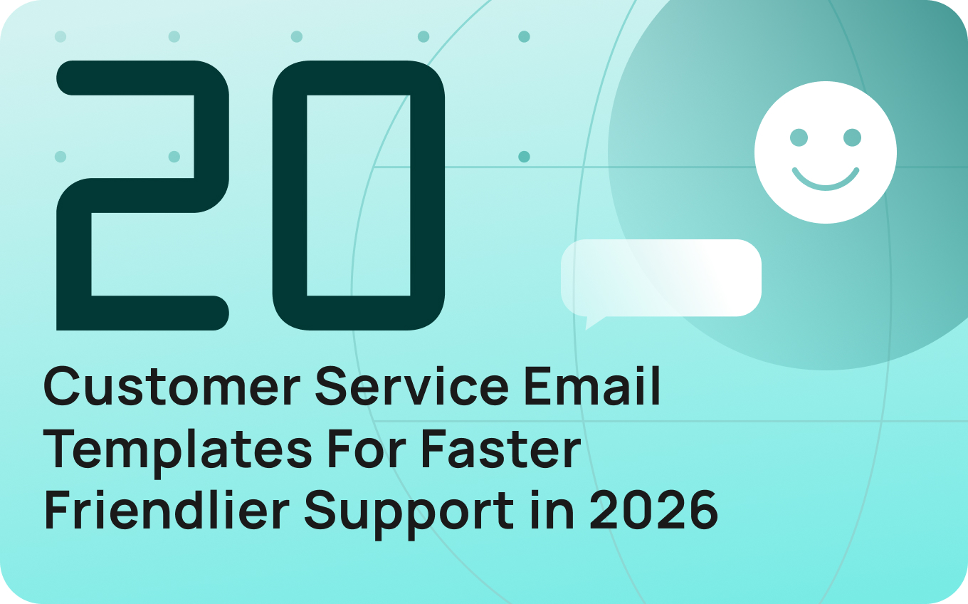 20 Customer Service Email Templates For Faster, Friendlier Support in 2026