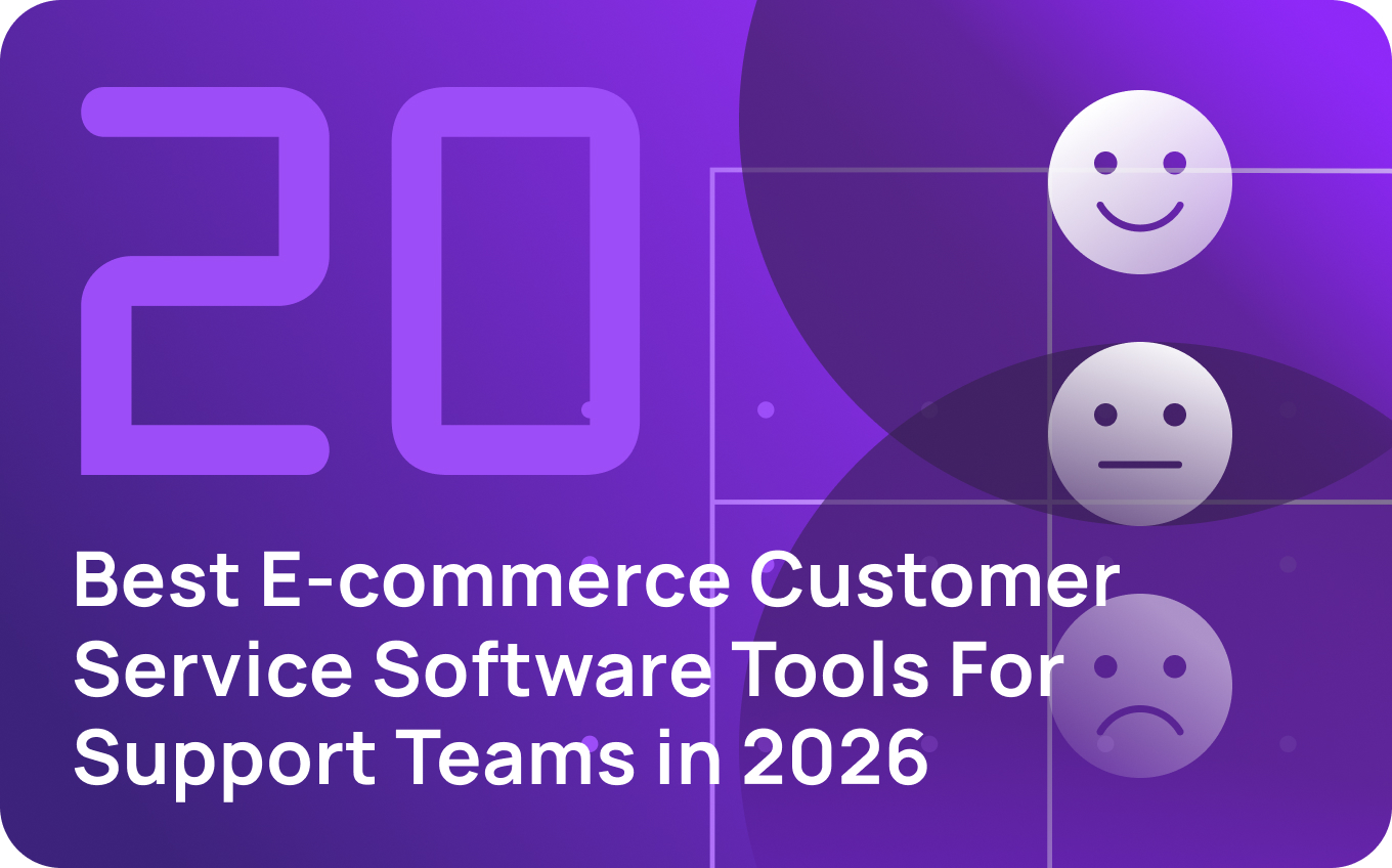 20 Best E-commerce Customer Service Software Tools in 2026