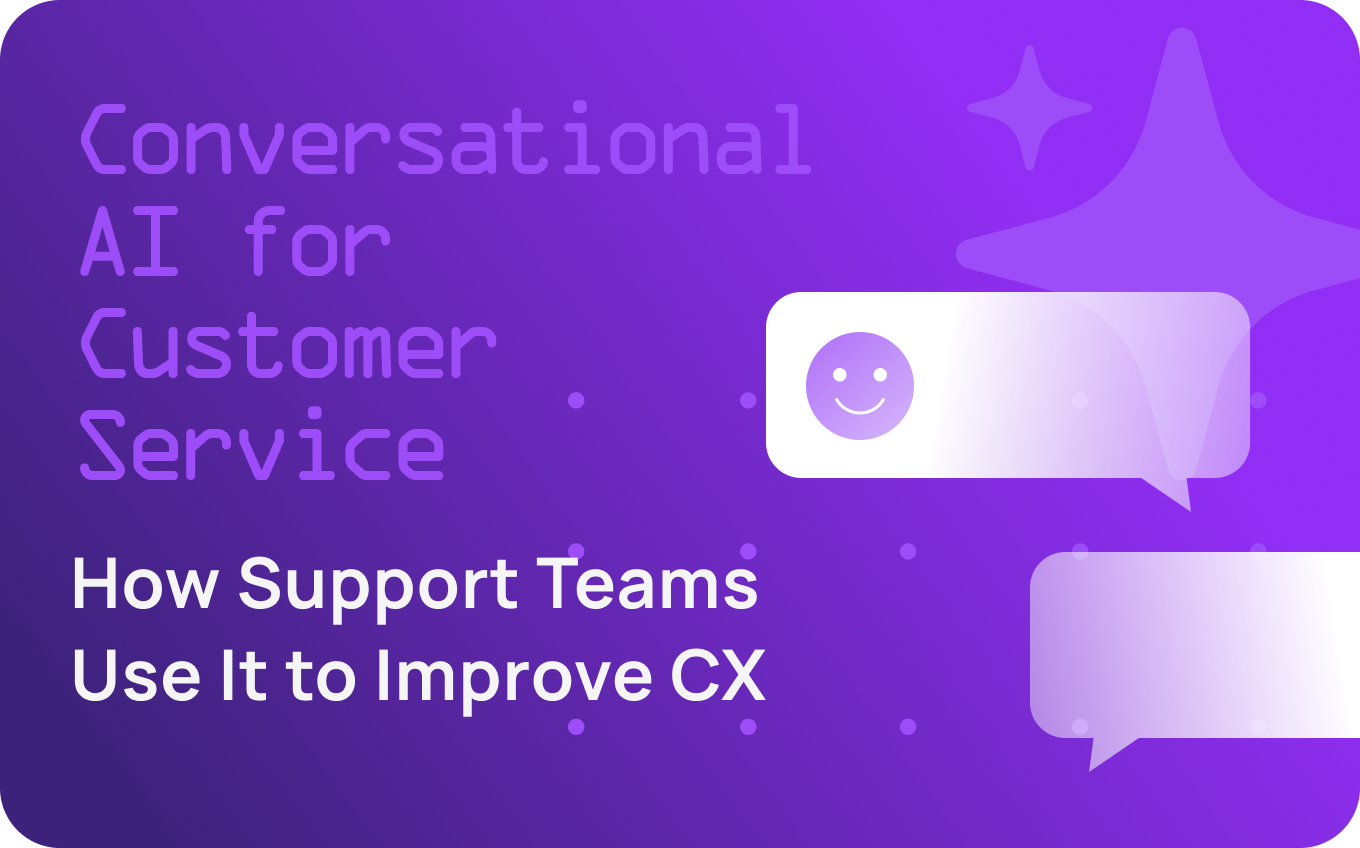 How Support Teams Use Conversational AI to Improve CX in 2026