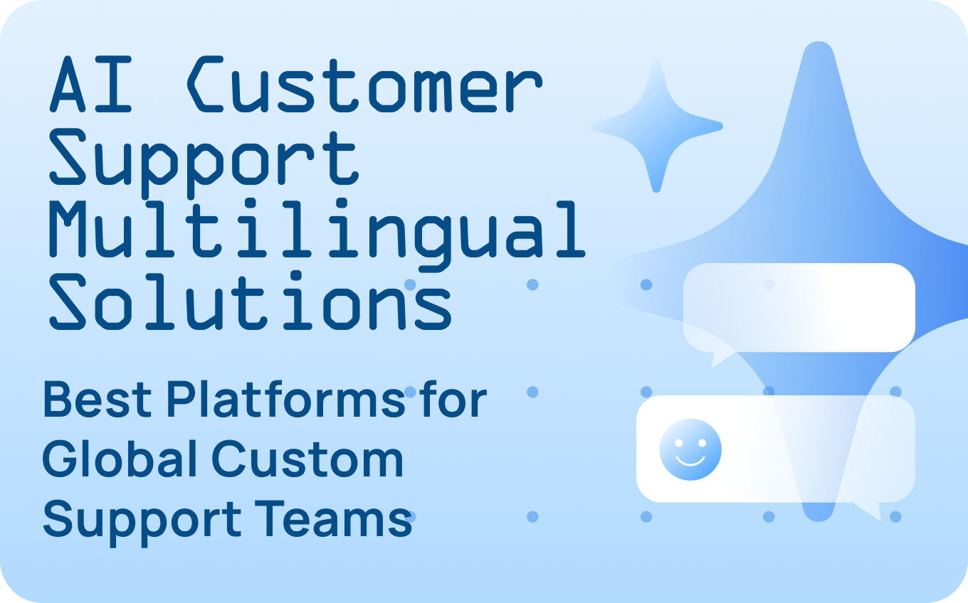 AI Customer Support Multilingual Solutions: 12 Best Platforms for CS Teams In 2026